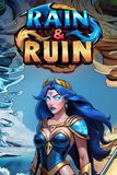 Rain & Ruin